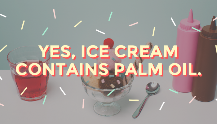 Ice cream contains palm oil, but is it good or bad?